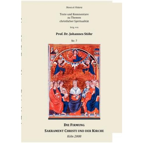 Die Firmung. Sakrament Christi Und Der Kirche Paperback, Books on Demand
