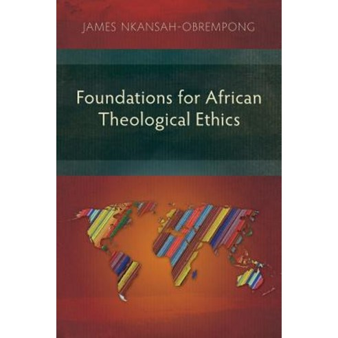 Foundations for African Theological Ethics Paperback, Langham Monographs