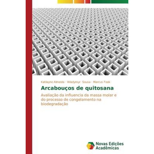 Arcaboucos de Quitosana Paperback, Novas Edicoes Academicas