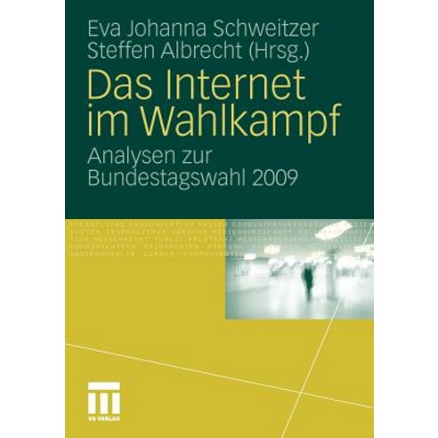 Das Internet Im Wahlkampf: Analysen Zur Bundestagswahl 2009 Paperback, Vs Verlag Fur Sozialwissenschaften