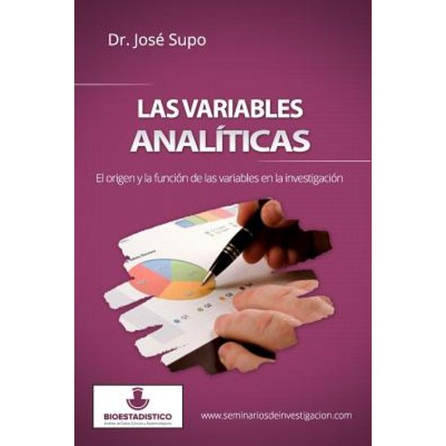 Las Variables Analiticas: El Origen y La Funcion de Las Variables En La Investigacion Paperback, Createspace