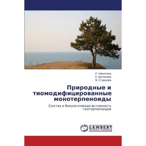 Prirodnye I Tiomodifitsirovannye Monoterpenoidy Paperback, LAP Lambert Academic Publishing