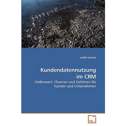 Kundendatennutzung Im Crm Paperback, VDM Verlag