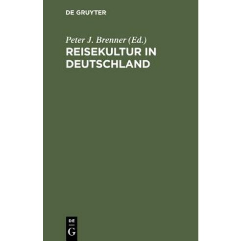 Reisekultur in Deutschland Hardcover, de Gruyter