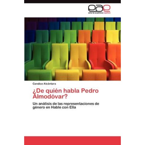 de Quien Habla Pedro Almodovar? Paperback, Eae Editorial Academia Espanola