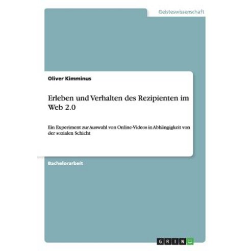 Erleben Und Verhalten Des Rezipienten Im Web 2.0 Paperback, Grin Verlag Gmbh