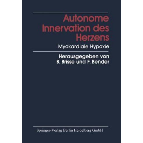 Autonome Innervation Des Herzens Myokardiale Hypoxie Paperback, Steinkopff