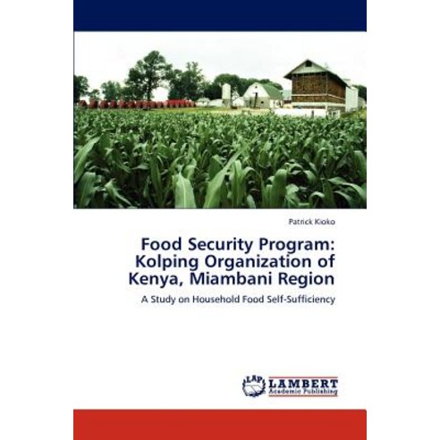 Food Security Program: Kolping Organization of Kenya Miambani Region Paperback, LAP Lambert Academic Publishing