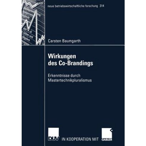 Wirkungen Des Co-Brandings: Erkenntnisse Durch Mastertechnikpluralismus Paperback, Deutscher Universitatsverlag
