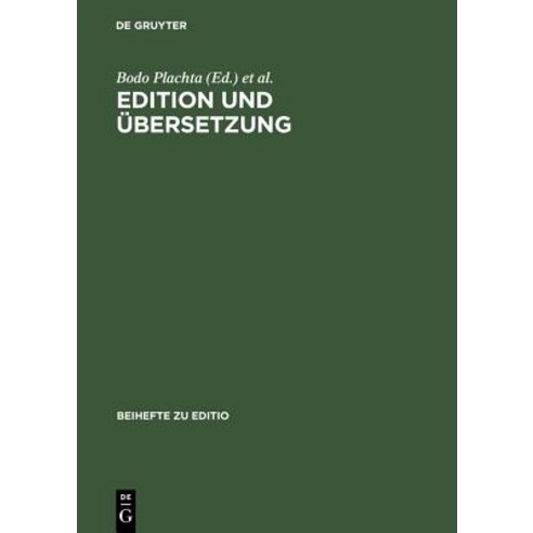 Edition Und Ubersetzung Hardcover, de Gruyter