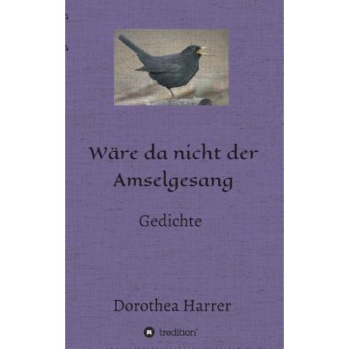 Ware Da Nicht Der Amselgesang Paperback, Tredition Gmbh