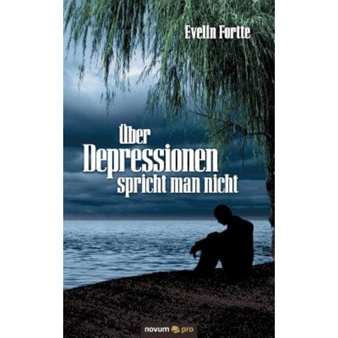 Ber Depressionen Spricht Man Nicht Paperback, Novum Publishing
