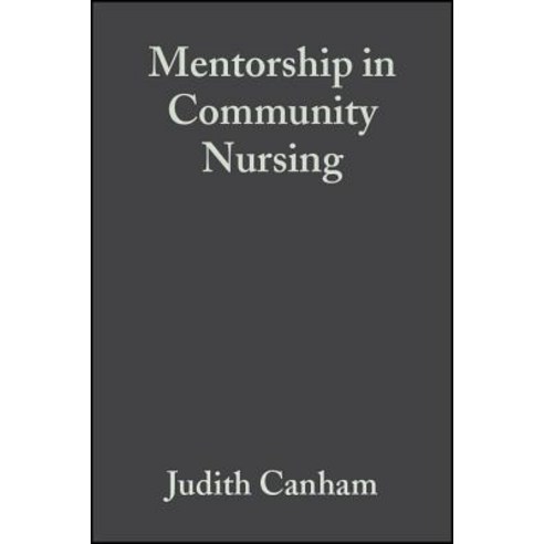 Mentorship in Community Nursing: Challenges and Opportunities Paperback, Wiley-Blackwell