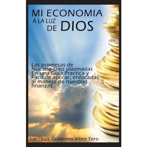 Mi Economia a la Luz de Dios Paperback, Palibrio