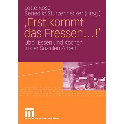 ''Erst Kommt Das Fressen ...!'': Uber Essen Und Kochen in Der Sozialen Arbeit Paperback, Vs Verlag Fur Sozialwissenschaften
