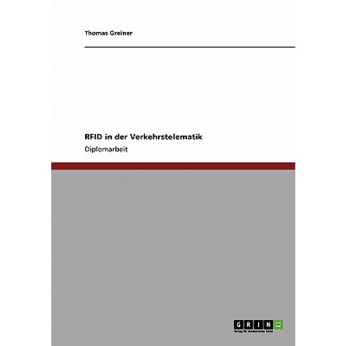 Rfid in Der Verkehrstelematik Paperback, Grin Publishing