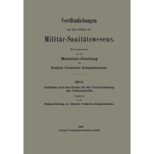 Sublimat Und Sein Ersatz Bei Der Durchtrankung Der Verbandstoffe Paperback, Springer