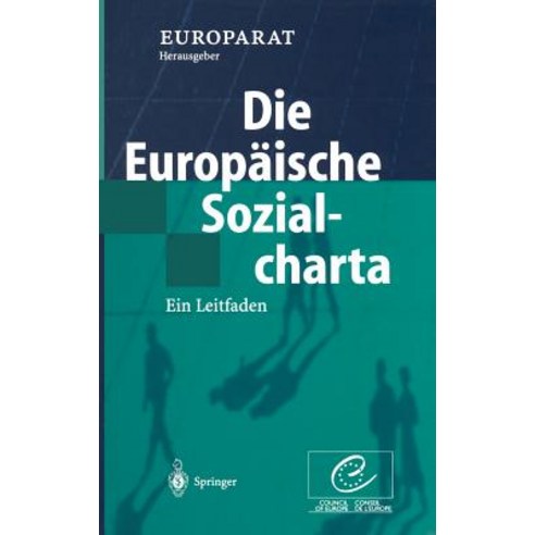 Die Europaische Sozialcharta: Ein Leitfaden Hardcover, Springer
