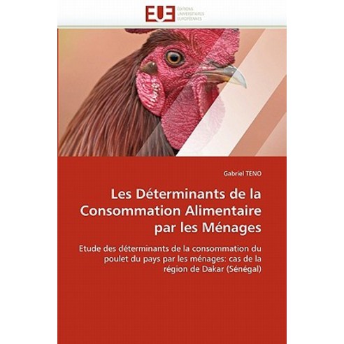 Les Determinants de La Consommation Alimentaire Par Les Menages Paperback, Univ Europeenne