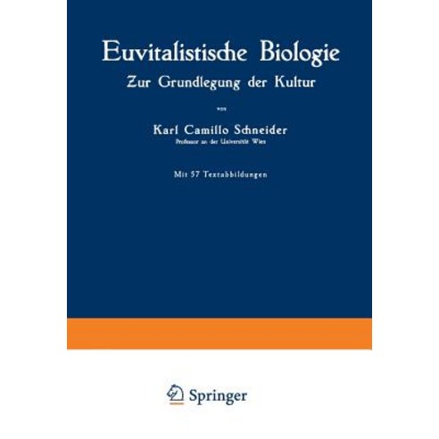 Euvitalistische Biologie: Zur Grundlegung Der Kultur Paperback, Springer