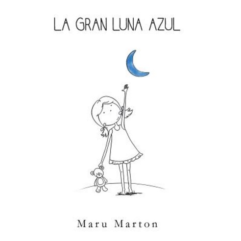 La Gran Luna Azul Hardcover, Palibrio