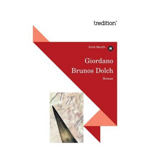 Giordano Brunos Dolch Paperback, Tredition Gmbh