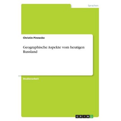 Geographische Aspekte Vom Heutigen Russland Paperback, Grin Publishing