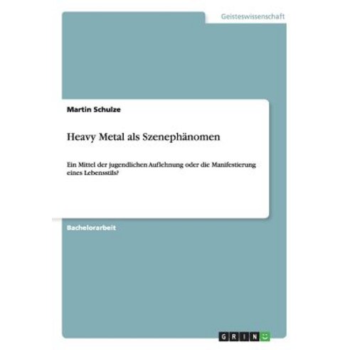 Heavy Metal ALS Szenephanomen Paperback, Grin Publishing