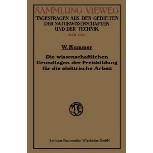 Die Wissenschaftlichen Grundlagen Der Preisbildung Fur Die Elektrische Arbeit Paperback, Vieweg+teubner Verlag