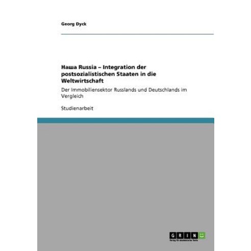 Nasha Russia - Integration Der Postsozialistischen Staaten in Die Weltwirtschaft Paperback, Grin Publishing