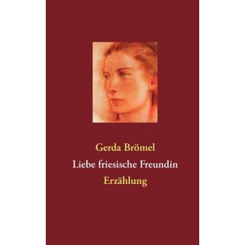 Liebe Friesische Freundin Paperback, Books on Demand