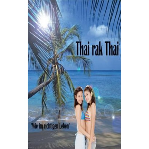 Thai Rak Thai Paperback, Books on Demand