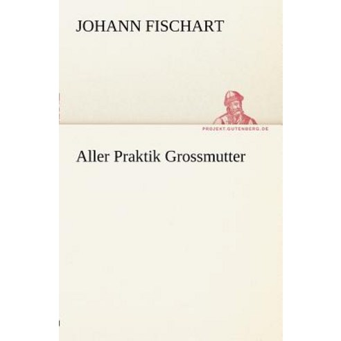 Aller Praktik Grossmutter Paperback, Tredition Classics