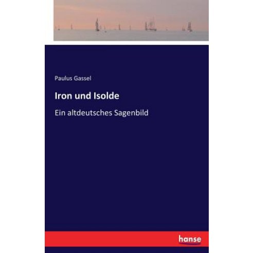 Iron Und Isolde Paperback, Hansebooks