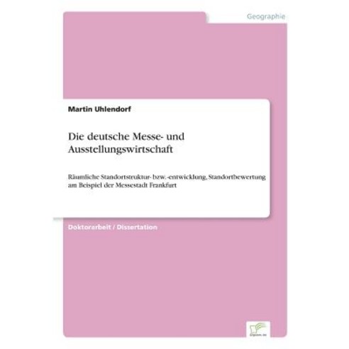 Die Deutsche Messe- Und Ausstellungswirtschaft Paperback, Diplom.de