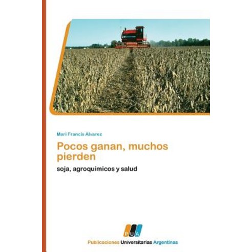Pocos Ganan Muchos Pierden Paperback, Publicaciones Universitarias Argentinas