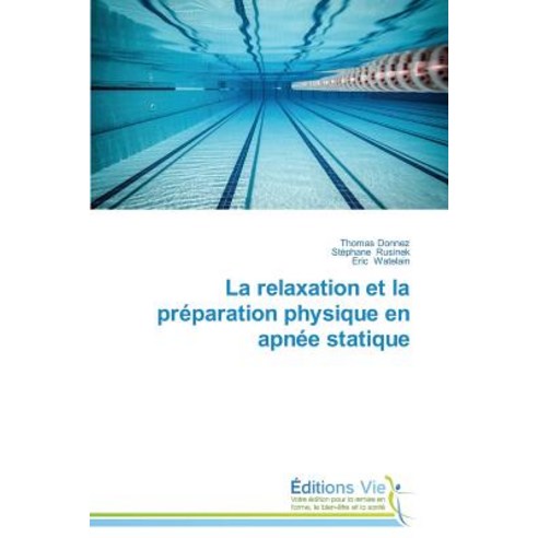 La Relaxation Et La Preparation Physique En Apnee Statique Paperback, Omniscriptum