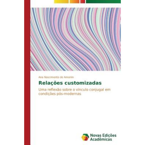 Relacoes Customizadas Paperback, Novas Edicoes Academicas