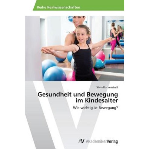 Gesundheit Und Bewegung Im Kindesalter Paperback, AV Akademikerverlag