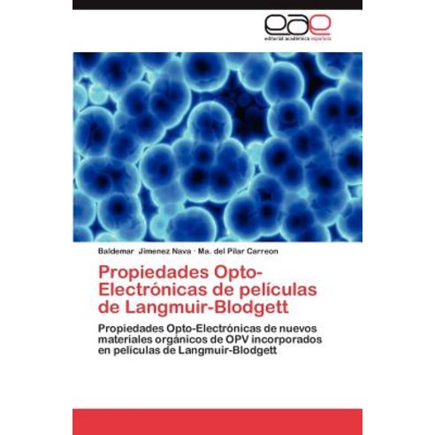 Propiedades Opto-Electronicas de Peliculas de Langmuir-Blodgett Paperback, Eae Editorial Academia Espanola