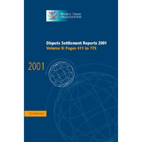 Dispute Settlement Reports 2001: Volume 2 Pages 411-775 Hardcover, Cambridge University Press