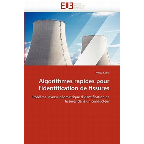 Algorithmes Rapides Pour L''Identification de Fissures Paperback, Univ Europeenne