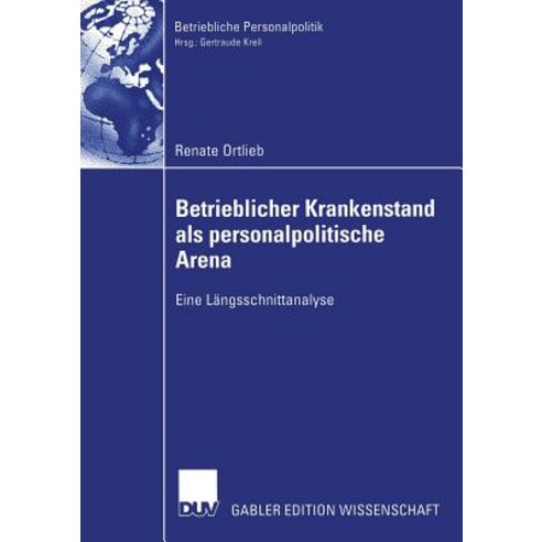Betrieblicher Krankenstand ALS Personalpolitische Arena Paperback, Deutscher Universitatsverlag