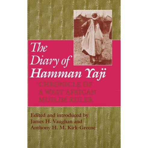 Diary of Hamman Yaji: Chronicle of a West African Muslim Ruler Hardcover, Indiana University Press
