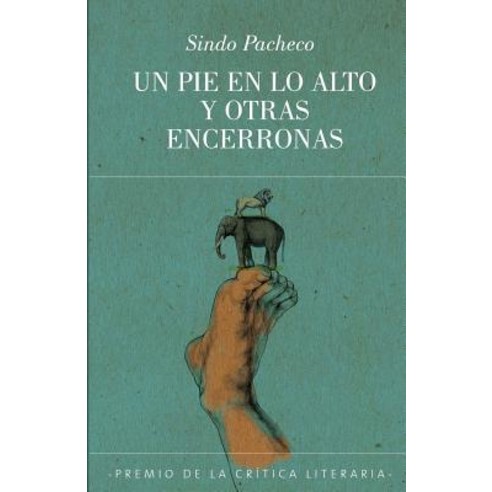 Un Pie En Lo Alto y Otras Encerronas Paperback, La Pereza Ediciones