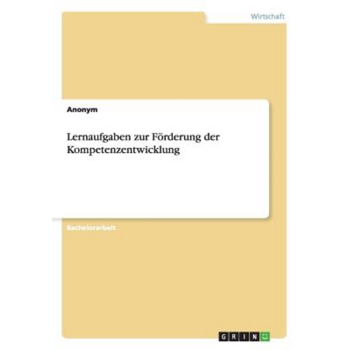 Lernaufgaben Zur Forderung Der Kompetenzentwicklung Paperback, Grin Publishing