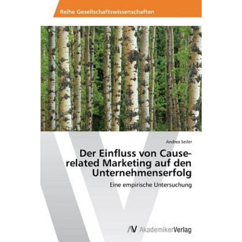 Der Einfluss Von Cause-Related Marketing Auf Den Unternehmenserfolg Paperback, AV Akademikerverlag
