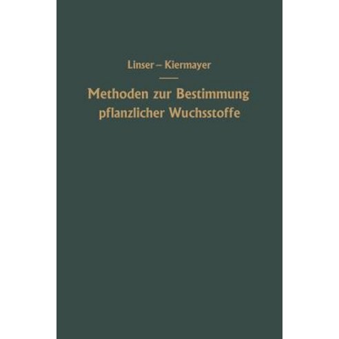 Methoden Zur Bestimmung Pflanzlicher Wuchsstoffe Paperback, Springer