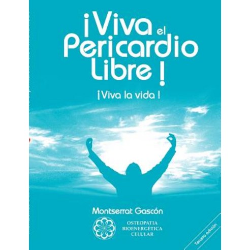 Viva El Pericardio Libre Paperback, Books on Demand