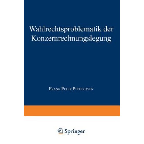 Wahlrechtsproblematik Der Konzernrechnungslegung Paperback, Deutscher Universitatsverlag